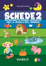 Schede. Repertorio di schede operative per la Scuola dell'infanzia. Vol. 2