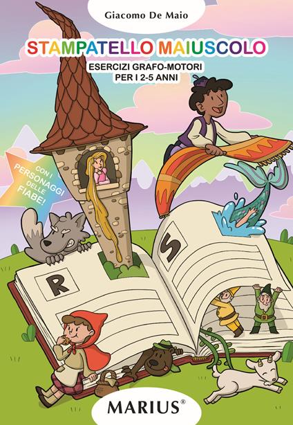 Stampatello maiuscolo. Esercizi grafo-motori per i 2-5 anni con i personaggi delle fiabe - Giacomo De Maio - copertina