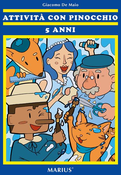 Attività con Pinocchio 5 anni. Ediz. per la scuola - Giacomo De Maio - copertina