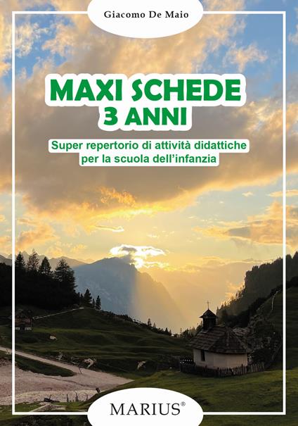 Maxi schede 3 anni. Super repertorio di attività didattiche per la scuola dell'infanzia - Giacomo De Maio - copertina