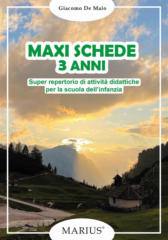 Maxi schede 3 anni. Super repertorio di attività didattiche per la scuola dell'infanzia - Giacomo De Maio - copertina