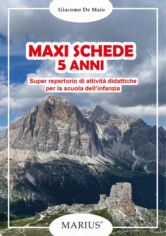 Maxi schede 5 anni. Super repertorio di attività didattiche per la scuola dell’infanzia - Giacomo De Maio - copertina