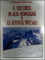 Il soccorso in alta montagna e le attività speciali