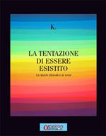 La tentazione di essere esistito. Un diario filosofico in versi