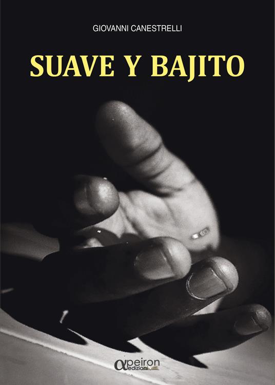 Suave y bajito - Giovanni Canestrelli - copertina