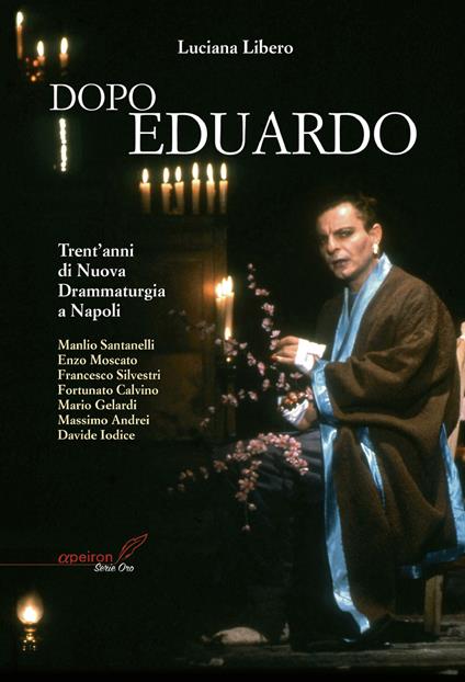 Dopo Eduardo. Trent'anni di nuova drammaturgia a Napoli - Luciana Libero - copertina