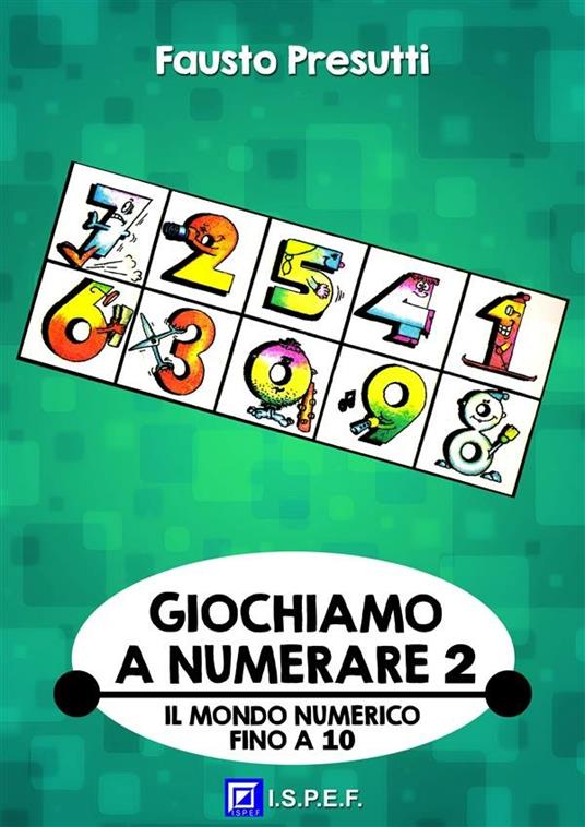 Il Giochiamo a numerare. Vol. 2 - Fausto Presutti - ebook