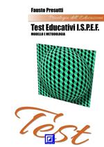 I test educativi dell'I.S.P.E.F.. Modello e metodologia
