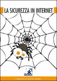 La sicurezza in internet - copertina