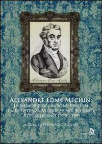 Alexandre Edme Méchin memorie. Il romanzo della resistenza viterbese nel biennio giacobino (1798-1799) - copertina