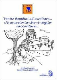 Venite bambini ad ascoltare... c'è una storia che vi voglio raccontare - copertina
