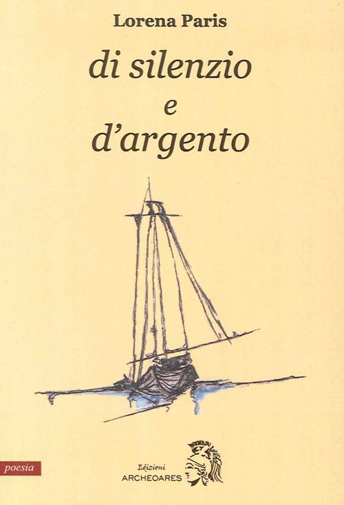 Di silenzio e d'argento - Lorena Paris - copertina