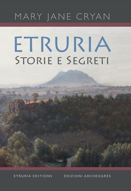 Etruria. Storie e segreti - M. Jane Cryan - copertina