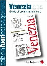 Venezia. Guida all'architettura minore - Egle R. Trincanato - copertina
