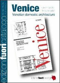 Venice. Venetian domestic architecture - Egle R. Trincanato - copertina