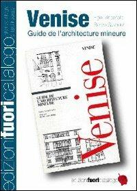 Venice. Guide de l'architecture mineure - Egle R. Trincanato - copertina