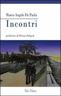 Incontri - Marco Angelo De Paola - copertina