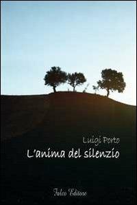 L' anima del silenzio - Luigi Porto - copertina