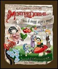 MentreDormi. Storie di viaggi, sogni e magia - Alessandro Cofone - copertina