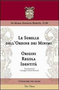 Le sorelle dell'ordine dei minimi. Origini, regola, identità - copertina