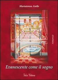 Evanescente come il sogno - Mariateresa Aiello - copertina