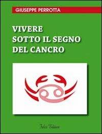 Vivere sotto il segno del cancro - Giuseppe Perrotta - copertina