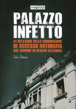 Palazzo infetto. La relazione della Commissione antimafia sul comune di Reggio Calabria