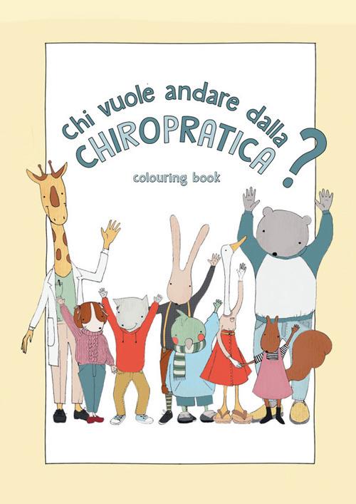 Chi vuole andare dalla chiropratica? Ediz. illustrata - Daniela Cinicolo - copertina