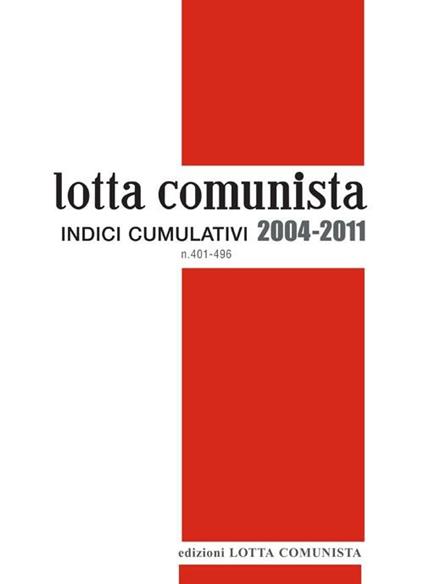 Lotta comunista. Indici cumulativi 2004-2011 - copertina