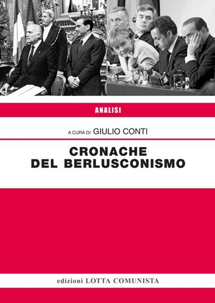 Cronache del berlusconismo - Giulio Conti - copertina