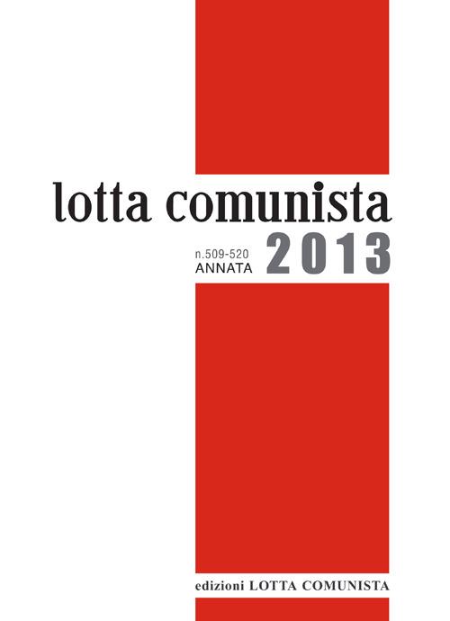 Lotta comunista. Annata 2013 - copertina