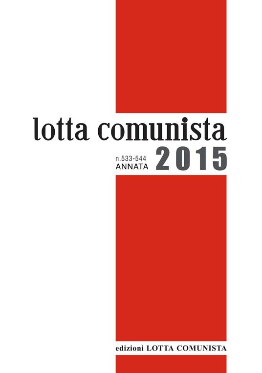 Lotta comunista. Annata 2015 - copertina