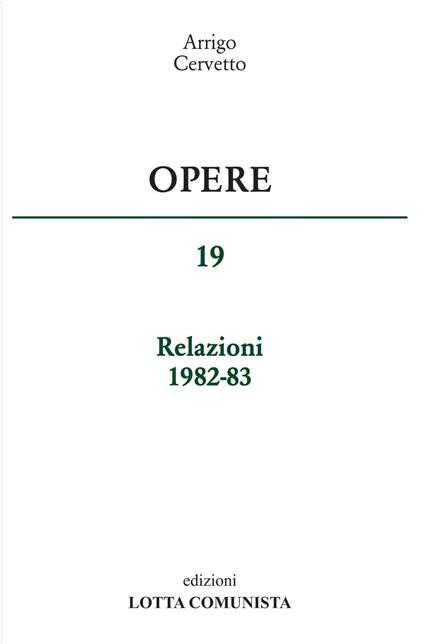 Opere. Relazioni 1982-83. Vol. 19 - Arrigo Cervetto - copertina