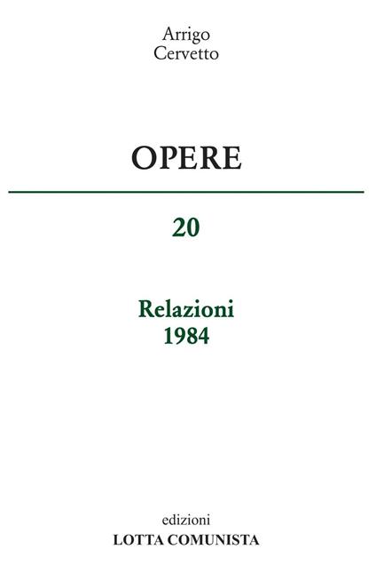 Opere. Relazioni 1984. Vol. 20 - Arrigo Cervetto - copertina