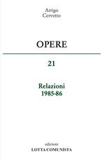 Opere. Vol. 21: Relazioni 1985-86.