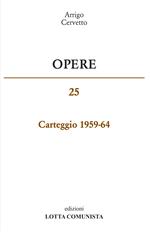 Opere. Carteggio 1959-65. Vol. 25