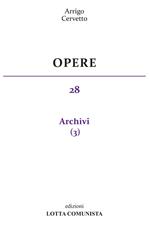 Opere. Vol. 28: Archivi
