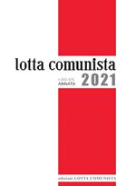 Lotta Comunista. Annata 2021