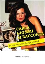 Carla Giommi si racconta. La mia vita senza George Leonard