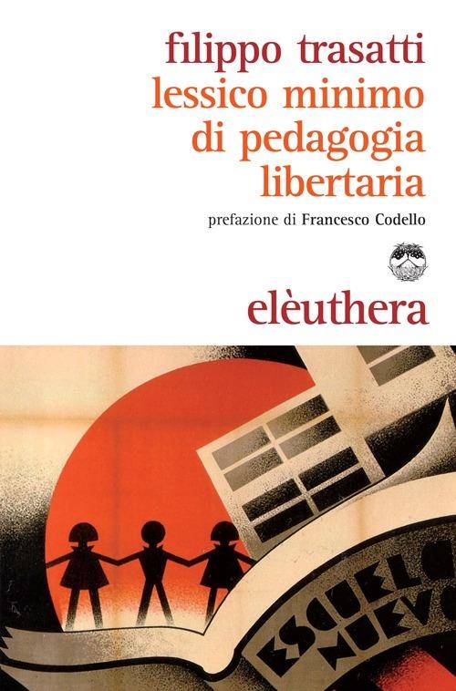 Lessico minimo di pedagogia libertaria - Filippo Trasatti - copertina
