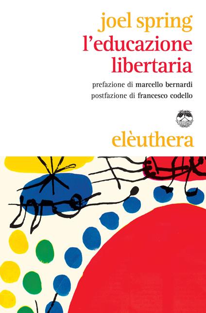 L' educazione libertaria - Joel Spring - copertina