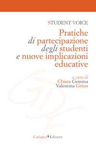 Student Voice. Pratiche Di Partecipazione Degli Studenti E Nuove Implicazioni Educative-image