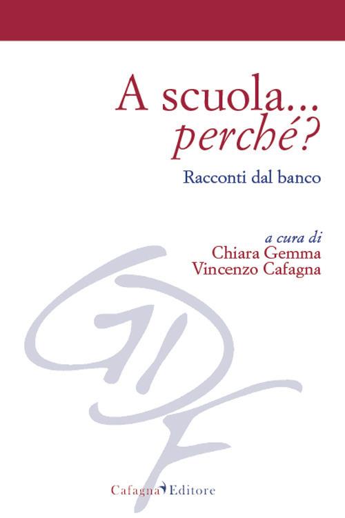 A scuola... perché? Racconti dal banco - copertina