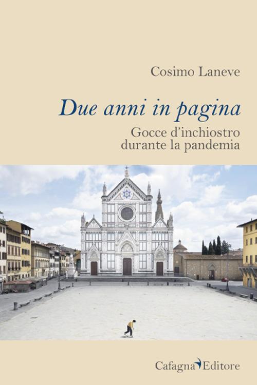 Due anni in pagina. Gocce d'inchiostro durante la pandemia - Cosimo Laneve - copertina