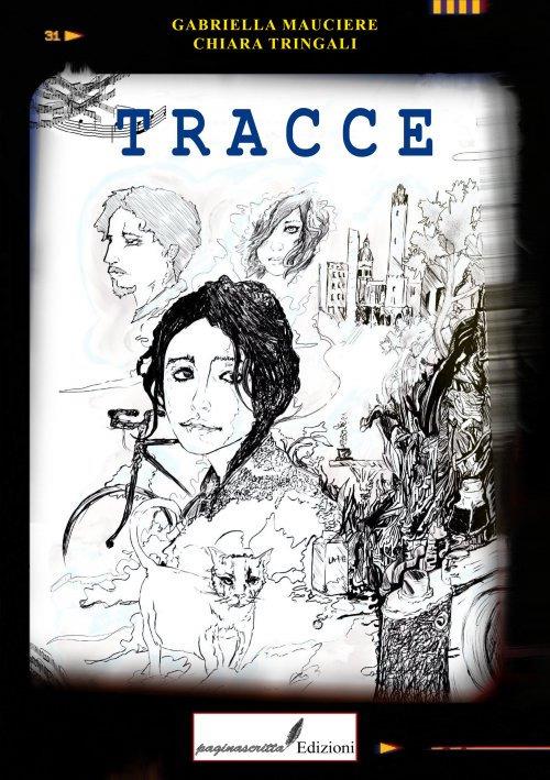 Tracce - Gabriella Mauciere,Chiara Tringali - copertina