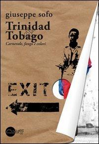Trinidad & Tobago. Carnevale, fango e colori - Giuseppe Sofo - copertina