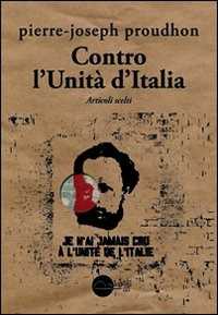 Contro l'Unità d'Italia. Articoli scelti