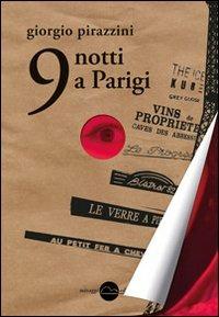 9 notti a Parigi - Giorgio Pirazzini - 3