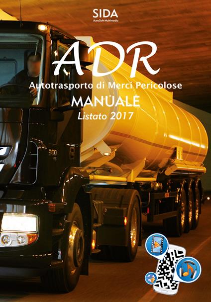 Manuale ADR. Autotrasporto di merci pericolose. Manuale listato 2017. Con Contenuto digitale per accesso online - copertina