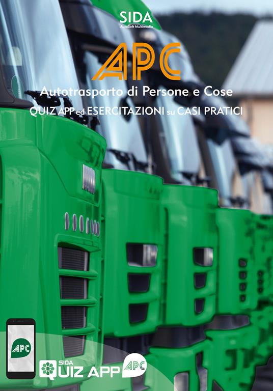 APC. Quiz ed esercitazioni su casi pratici. Autotrasporto di persone e cose. Con SIDA quiz app APC - copertina